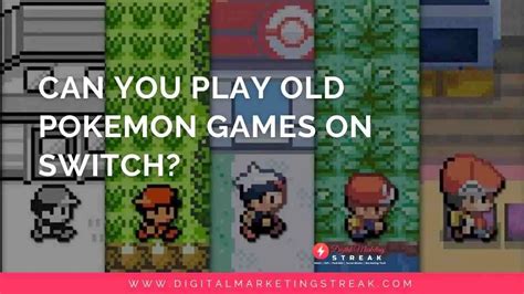 Can You Play Older Pokemon Games on Switch? Exploring the Possibilities and Nostalgia